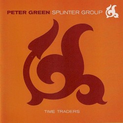 Time Traders by Peter Green Splinter Group