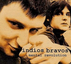 Mental Revolution by Indios Bravos