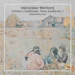 Children’s Notebooks / Piano Sonata no. 1 by Weinberg ;   Elisaveta Blumina