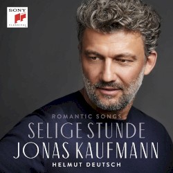 Selige Stunde by Jonas Kaufmann ,   Helmut Deutsch