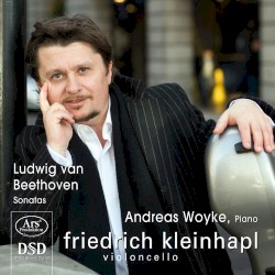 Cello Sonata op. 5 Nr. 1, 2 and op. 69 by Ludwig van Beethoven ;   Friedrich Kleinhapl ,   Andreas Woyke