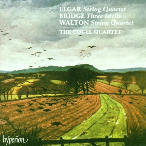 Elgar: String Quartet / Bridge: Three Idylls / Walton: String Quartet