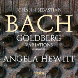 Goldberg Variations by Johann Sebastian Bach ;   Angela Hewitt