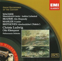 Wagner: Wesendonck Lieder / Isoldes Liebestod / Brahms: Alto Rhapsody / Mahler: 5 Lieder / Beethoven: Abscheulicher! ('Fidelio') by Wagner ,   Brahms ,   Mahler ,   Beethoven ;   Christa Ludwig ,   Philharmonia Orchestra ,   Otto Klemperer