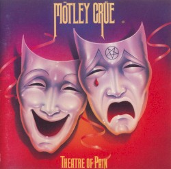 Theatre of Pain by Mötley Crüe
