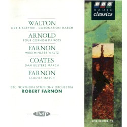 Walton: Orb & Sceptre / Coronation March / Arnold: Four Cornish Dances / Farnon: Westminster Waltz / Coates: Dam Busters March / Farnon: Colditz March by Walton ,   Arnold ,   Farnon ,   Coates ,   Farnon ;   BBC Northern Symphony Orchestra ,   Robert Farnon