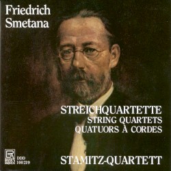 Streichquartette by Friedrich Smetana ;   Stamitz Quartet