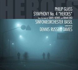 Symphony no. 4 "Heroes" by Philip Glass ;   Sinfonieorchester Basel ,   Dennis Russell Davies