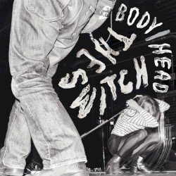 The Switch by Body/Head