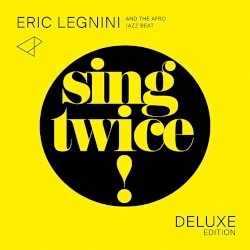 Sing Twice! by Éric Legnini and the Afro Jazz Beat