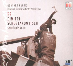 Symphonie Nr. 10 by Dimitri Schostakowitsch ;   Rundfunk‐Sinfonieorchester Saarbrücken ,   Günther Herbig