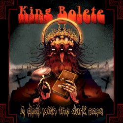 A Deal With the Dark Ones by King Bolete