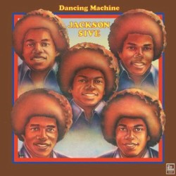 Dancing Machine by The Jackson 5