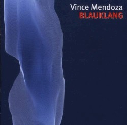 Blauklang by Vince Mendoza