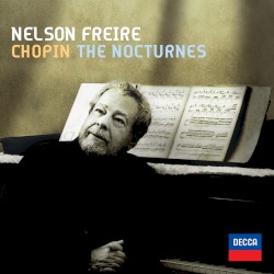 The Nocturnes by Chopin ;   Nelson Freire