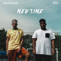 Meu Time by Marcão Baixada  feat.   Diego