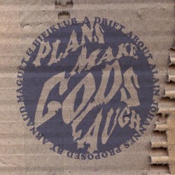 Plans Make Gods Laugh by Hifiklub  +   Alain Johannes