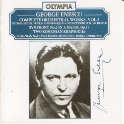 Complete Orchestral Works, Volume 2 by George Enescu ;   Romanian National Radio Orchestra ,   Horia Andreescu