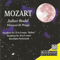 Symphony no. 35 in D major, "Haffner" / Symphony no. 40 in G minor / Eine kleine Nachtmusik by Wolfgang Amadeus Mozart ;   Julius Rudel ,   Virtuosi di Praga