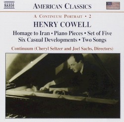 A Continuum Portrait: Instrumental, Chamber & Vocal Music, Volume 2 by Henry Cowell ;   Continuum