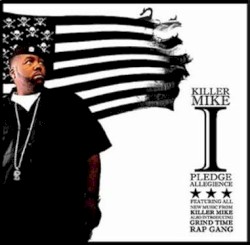 I Pledge Allegiance to the Grind by Killer Mike