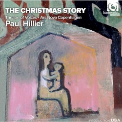 The Christmas Story by Theatre of Voices ,   Ars Nova Copenhagen ,   Paul Hillier