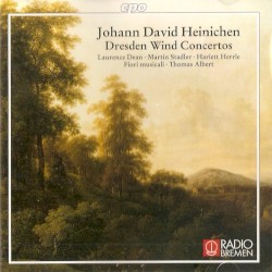 Dresden Wind Concertos by Johann David Heinichen ;   Fiori Musicali ,   Thomas Albert