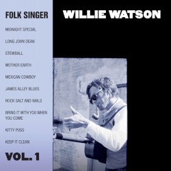 Folk Singer, Volume One by Willie Watson