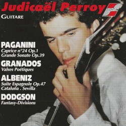 Guitare by Paganini ,   Granados ,   Albéniz ,   Dodgson ;   Judicaël Perroy