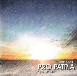 Pro Patria: oratoorium by Urmas Sisask