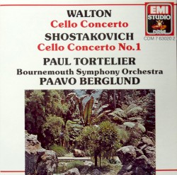 Walton: Cello Concerto / Shostakovich: Cello Concerto no. 1 by Walton ,   Shostakovich ;   Paul Tortelier ,   Bournemouth Symphony Orchestra ,   Paavo Berglund