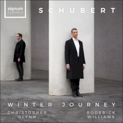 Winter Journey by Franz Schubert ;   Christopher Glynn ,   Roderick Williams