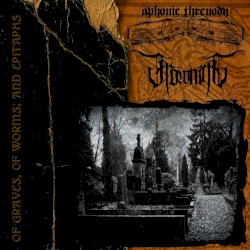 Of Graves, of Worms, and Epitaphs by Aphonic Threnody  /   Frowning