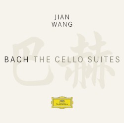 The Cello Suites by Bach ;   Jian Wang