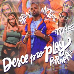 Desce pro play (Pa pa pa) by Mc Zaac ,   Anitta  &   Tyga