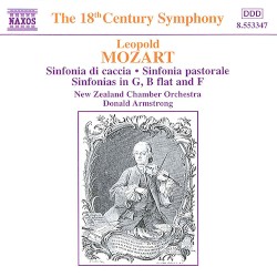 Sinfonia di caccia / Sinfonia pastorale / Sinfonias in G, B flat and F by Leopold Mozart ;   New Zealand Chamber Orchestra ,   Donald Armstrong