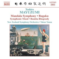 Mandala Symphony / Bugaku / Symphonic Mood / Rumba Rhapsody by Toshiro Mayuzumi ;   New Zealand Symphony Orchestra ,   Takuo Yuasa