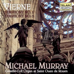 Symphony no. 1 / Symphony no. 3 by Louis Vierne ;   Michael Murray