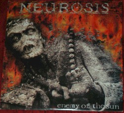 Enemy of the Sun by Neurosis