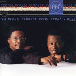 1+1 by Herbie Hancock  &   Wayne Shorter