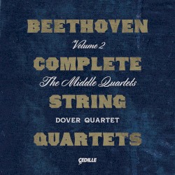 Complete String Quartets, Volume 2: The Middle Quartets by Beethoven ;   Dover Quartet