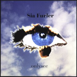 OnlySee by Sia Furler