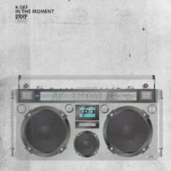 In the Moment by K‐Def