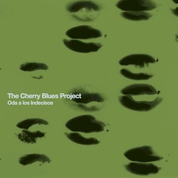 Oda a los Indecisos by The Cherry Blues Project