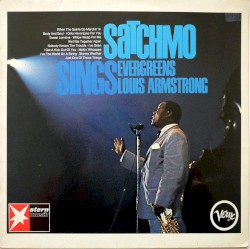Satchmo Sings Evergreens by Louis Armstrong