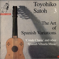Toyohiko Satoh 3: The Art of Spanish Variations by Toyohiko Satoh