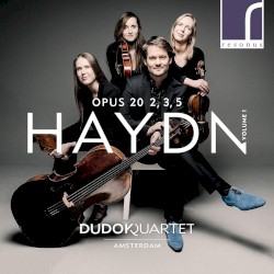 Opus 20, Volume 1: 2, 3, 5 by Haydn ;   Dudok Quartet Amsterdam