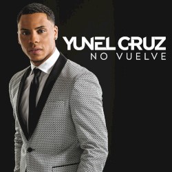 No vuelve by Yunel Cruz