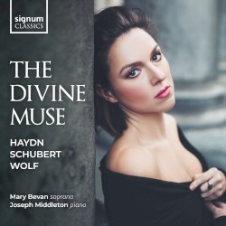 The Divine Muse by Haydn ,   Schubert ,   Wolf ;   Mary Bevan ,   Joseph Middleton