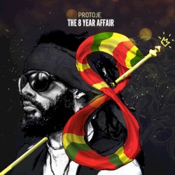 The 8 Year Affair by Protoje